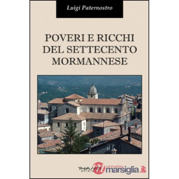 Poveri e ricchi del Settecento mormannese