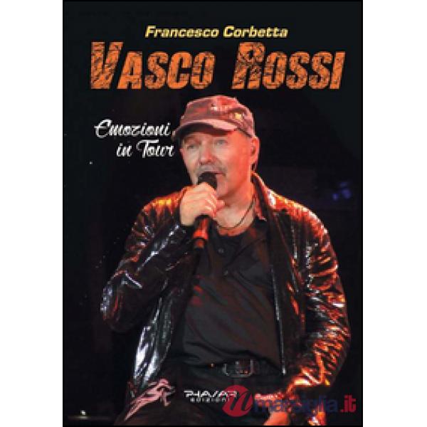 Vasco Rossi. Emozioni in tour