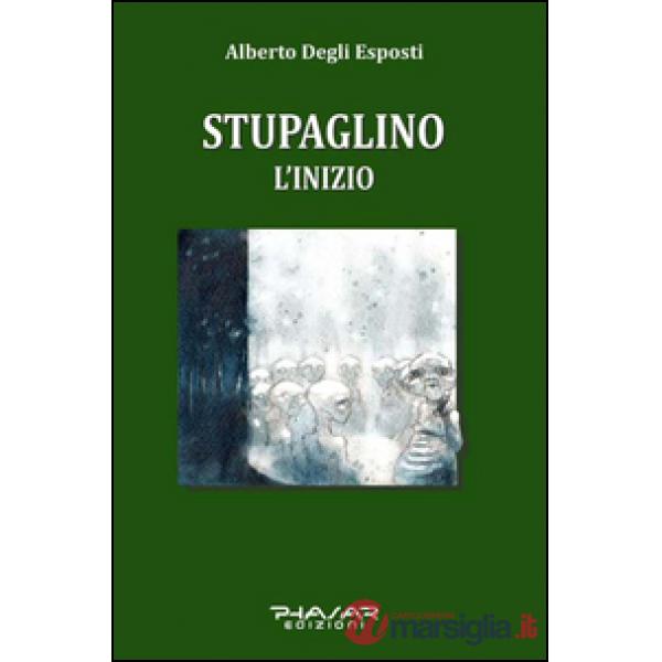 Stupaglino. L'inizio