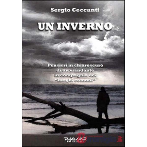 Inverno. Pensieri in chiaroscuro di un viandante in compagnia dei «luoghi comuni