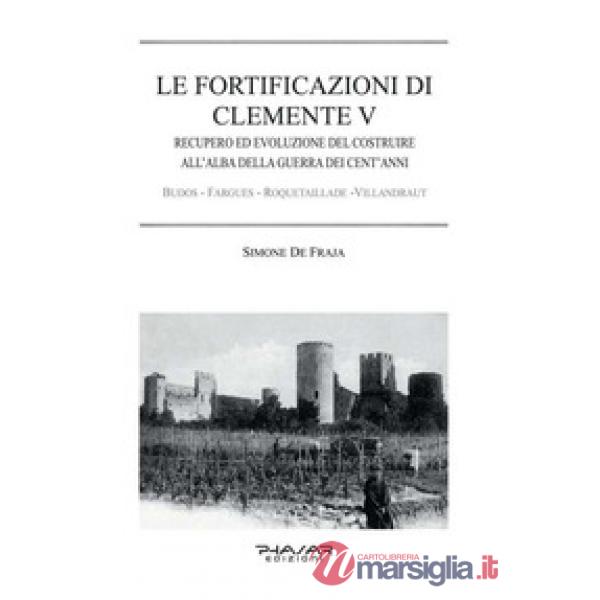 Fortificazioni di Clemente V. Recupero ed evoluzione del costruire all'alba dell