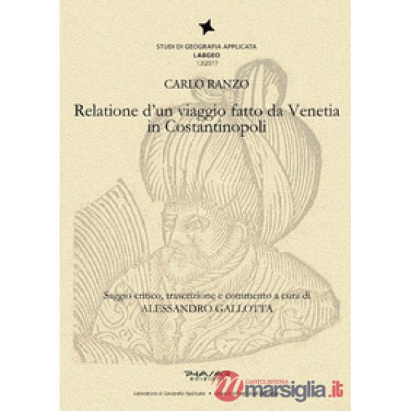 Relatione di un viaggio fatto da Venetia in Costantinopoli