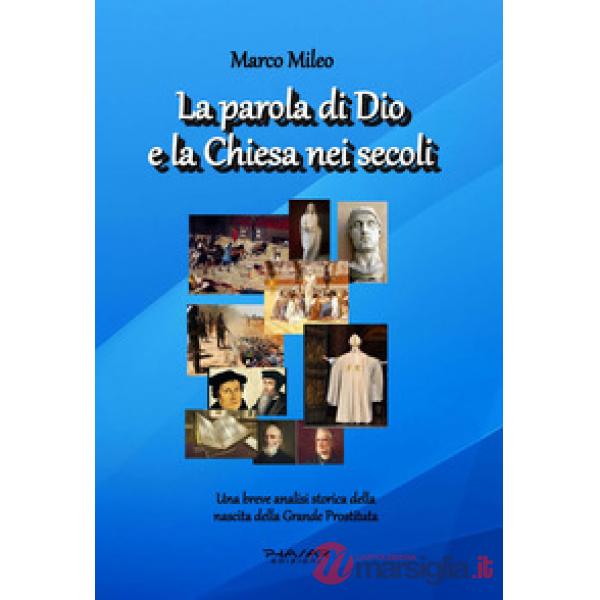 Parola di Dio e la Chiesa nei secoli (La)