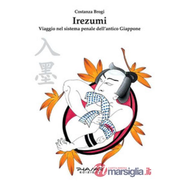 Irezumi. Viaggio nel sistema penale dell'antico Giappone