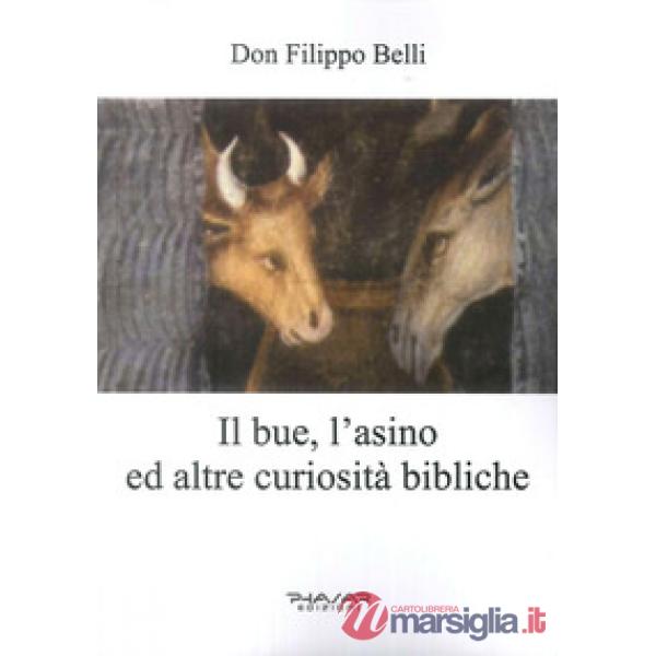 Bue, l'asino ed altre curiosità bibliche (Il)