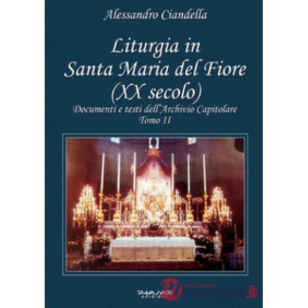 Liturgia in Santa Maria del Fiore (XX secolo). Documenti e testi dell'Archivio C