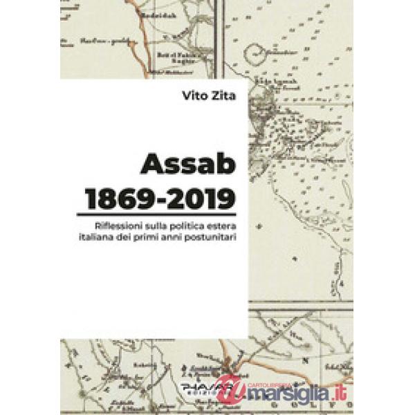 Assab 1869-2019. Riflessioni sulla politica estera italiana dei primi anni postu