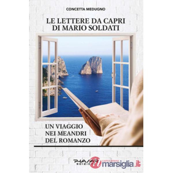 Lettere da Capri di Mario Soldati. Un viaggio nei meandri del romanzo (Le)