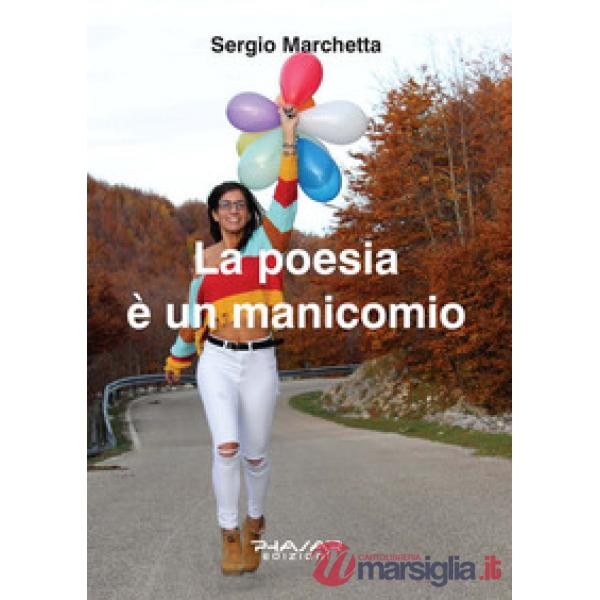 Poesia è un manicomio (La)