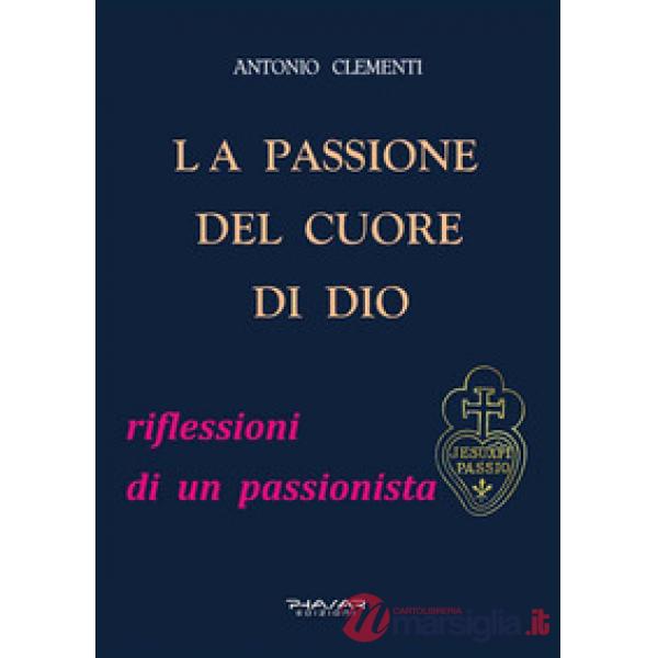 Passione del cuore di Dio (La)