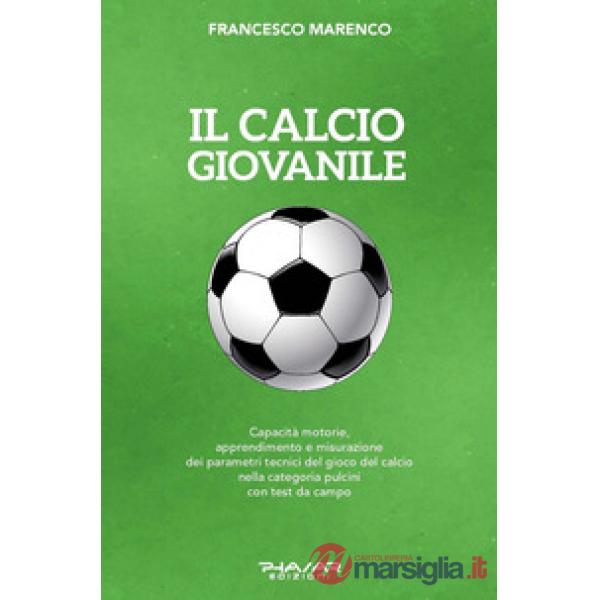 Calcio giovanile. Capacità motorie, apprendimento e misurazione dei parametri tecnici del gioco del calcio nella categoria pulci