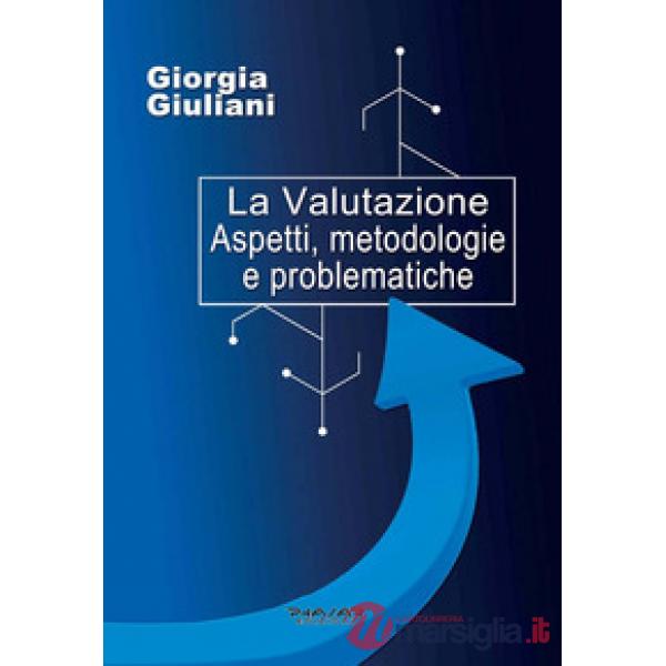 Valutazione. Aspetti, metodologie e problematiche (La)