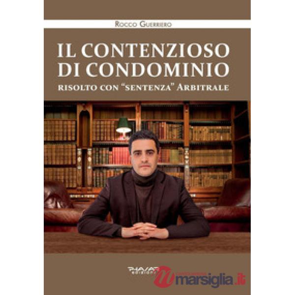 Contenzioso di condominio risolto con «sentenza» arbitrale (Il)