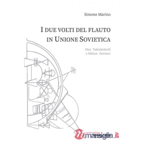 Due volti del flauto in Unione Sovietica. Otar Taktakishvili e Edison Denisov (I)