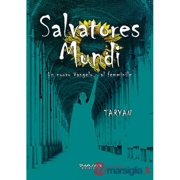 Salvatores mundi. Un nuovo vangelo, al femminile