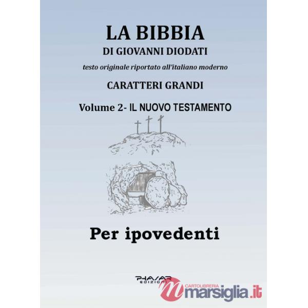 Bibbia di Giovanni Diodati. Ediz. CAA (La). Vol. 2: Il Nuovo Testamento