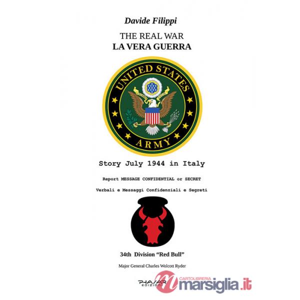 Vera guerra. Verbali e messaggi confidenziali e segreti-The real war. Ediz. bilingue (La)
