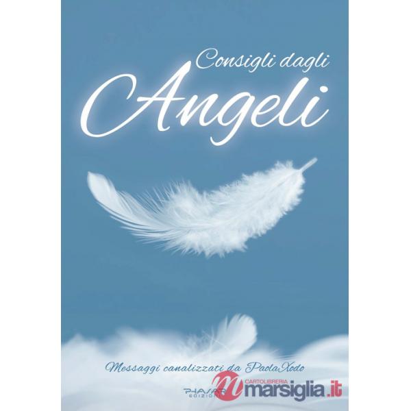 Consigli dagli angeli. Messaggi canalizzati
