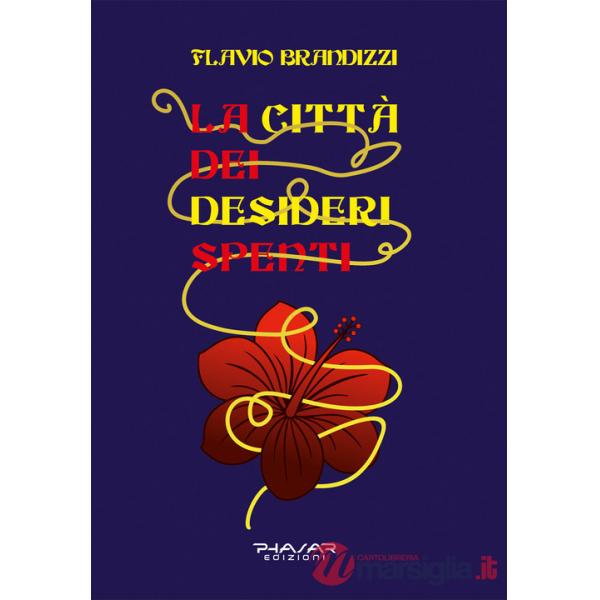 Città dei desideri spenti (La)