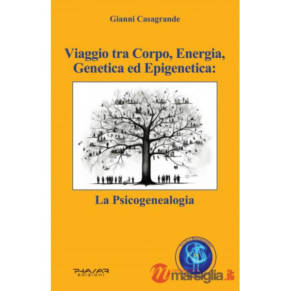 Viaggio tra corpo, energia, genetica ed epigenetica: la psicogenealogia