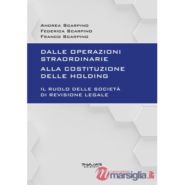 Dalle operazioni straordinarie alla costituzione delle holding. Il ruolo delle società di revisione legale