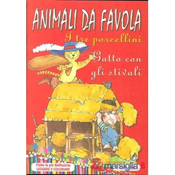 Animali da favola. I tre porcellini. Gatto con gli stivali. Ediz. illustrata