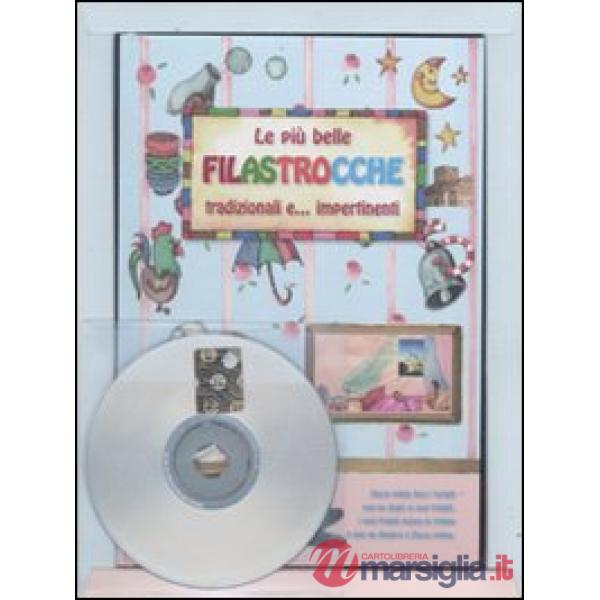 Più belle filastrocche tradizionali e... impertinenti. Ediz. illustrata. Con CD Audio (Le)