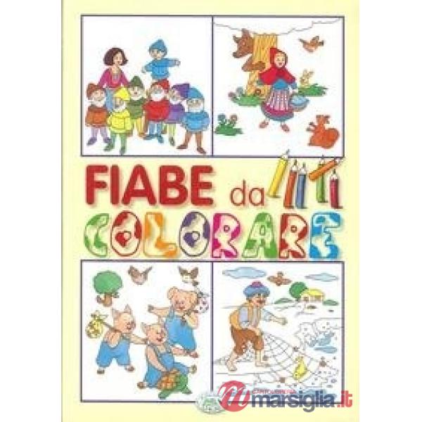 Fiabe da colorare. Ediz. illustrata