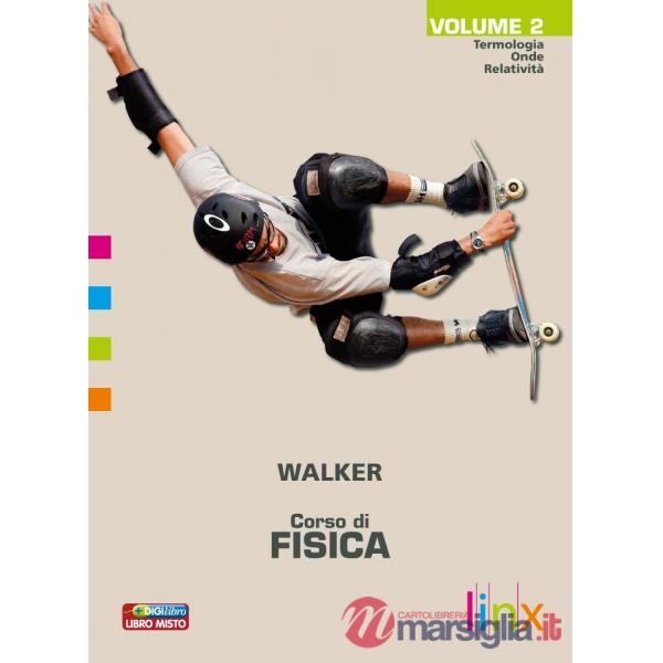 CORSO DI FISICA 2 TERMOLOGIA ONDE RELATIVITA' (VERSIONE ON-LINE)
