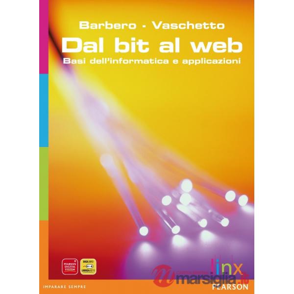 DAL BIT AL WEB BASI INFORMATICA E APPLIC.