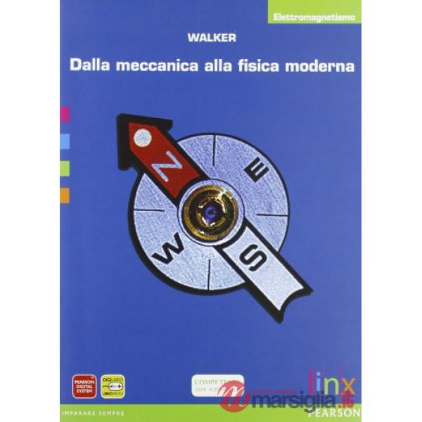 DA MECCANICA A FISICA MODERNA-ELETTROMAGNETISMO