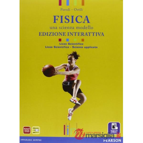 FISICA. SCIENZA MODELLO LS VOL + ITE + DIDASTORE