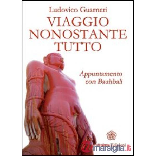 Viaggio nonostante tutto. Appuntamento con Bauhbali