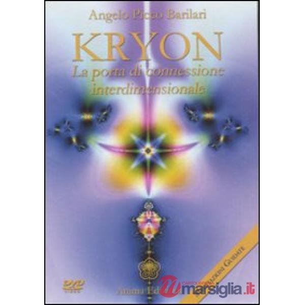 Kryon. La porta di connessione interdimensionale. Con DVD