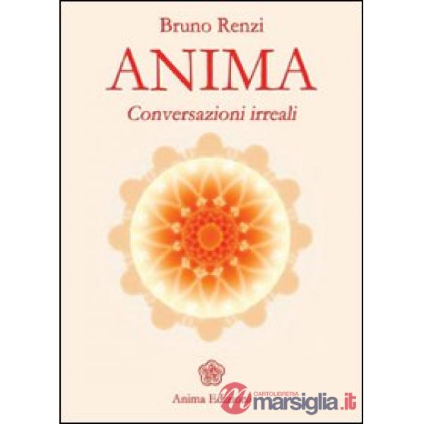 Anima. Conversazioni irreali