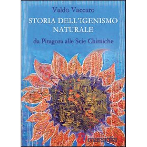 Storia dell'igienismo naturale. Da Pitagora alle scie chimiche