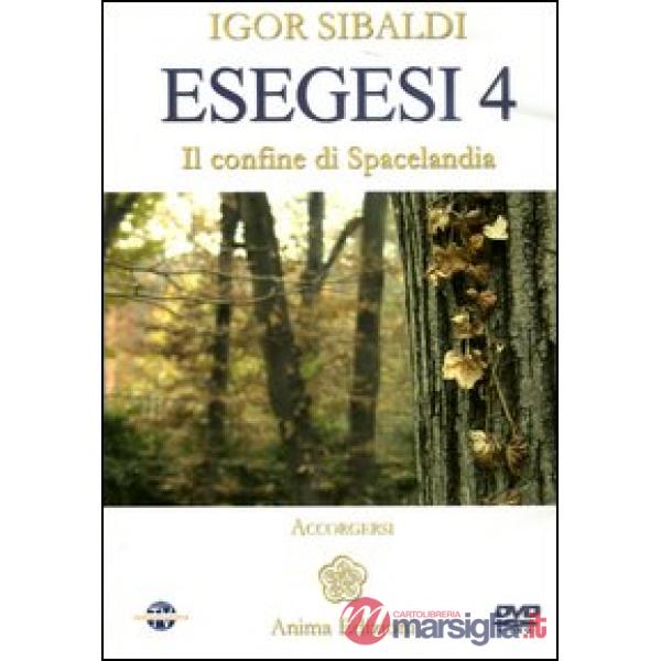 Esegesi 4. Il confine di Spacelandia. Accorgersi. Con DVD