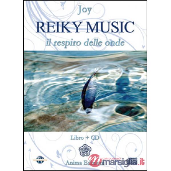Reiky music. Il respiro delle onde. Con CD Audio