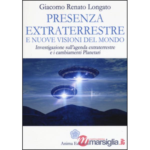 Presenza extraterrestre e nuove visioni del mondo. Investigazione sull'agenda ex
