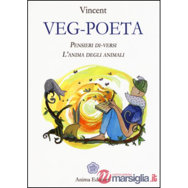 Veg-poeta. Pensieri di-versi. L'anima degli animali
