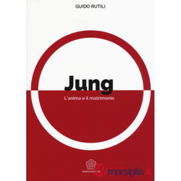 Jung. L'anima e il matrimonio