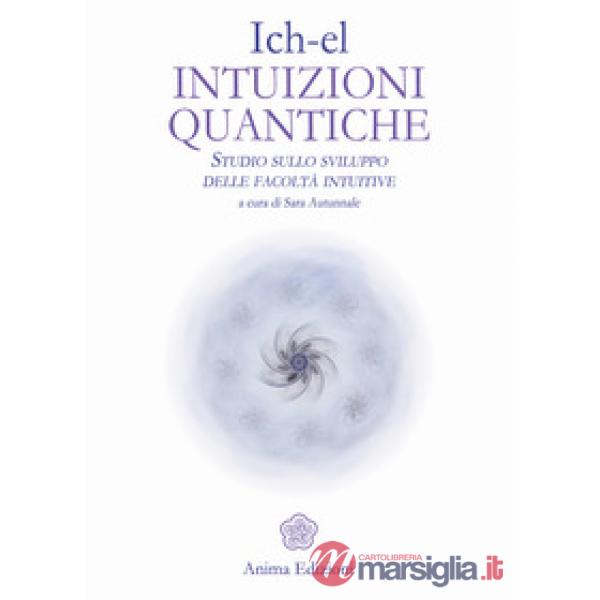 Intuizioni quantiche. Studio sullo sviluppo delle facoltà intuitive
