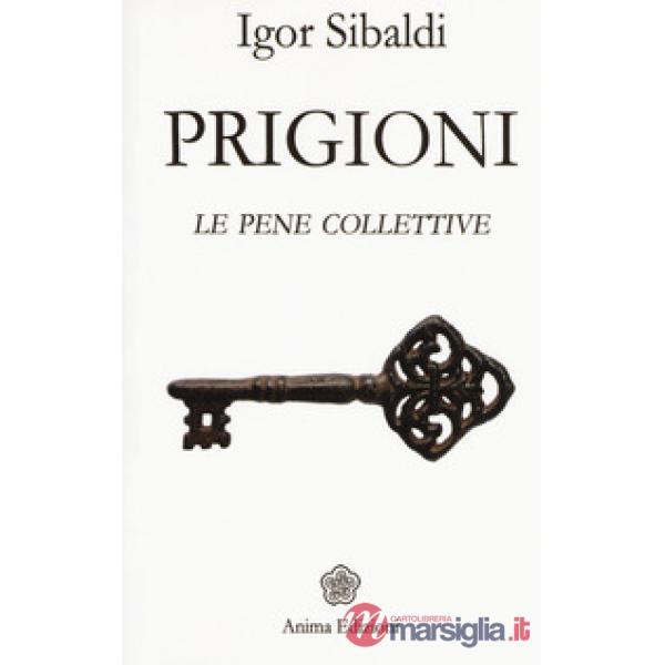 Prigioni. Le pene collettive