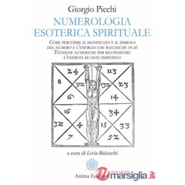 Numerologia esoterica e spirituale. Come percepire il significato e il simbolo del numero e l'energia che racchiude in sé. Tecni