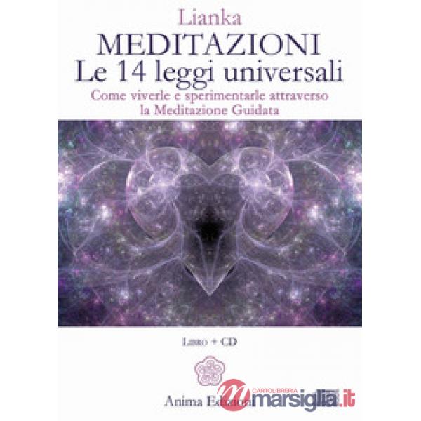 Meditazioni. Le 14 leggi universali. Come viverle e sperimentale attraverso la meditazione guidata. Con 2 CD-Audio