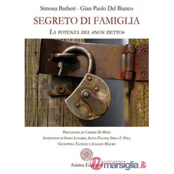 Segreto di famiglia. La potenza del «non detto»