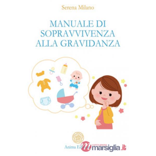 Manuale di sopravvivenza alla gravidanza