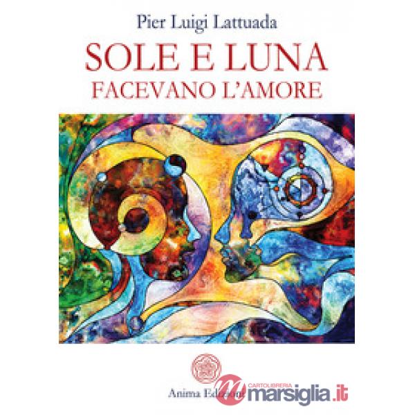 Sole e Luna facevano l'amore