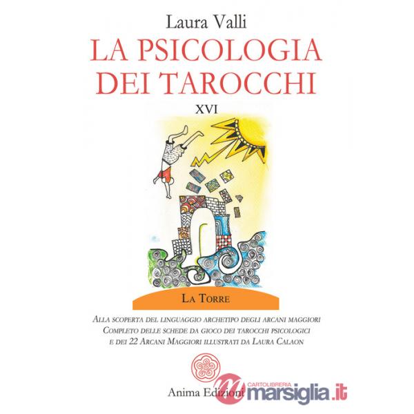 Psicologia dei tarocchi. Alla scoperta del linguaggio archetipo degli arcani maggiori. Completo delle schede da gioco dei tarocc
