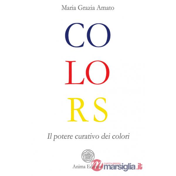 Colors. Il potere curativo dei colori